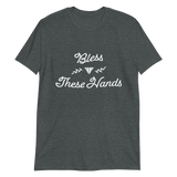 Bless These Hands (Basic Tee)