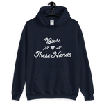 Bless These Hands (Hoodie)